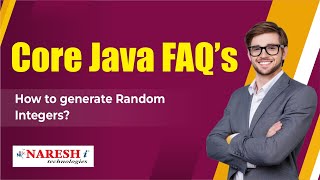 How to generate Random integers? | Core Java Interview Questions | Naresh IT
