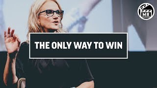 The only way to win | Mel Robbins