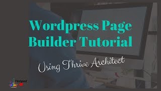 Wordpress Page Builder Tutorial Thrive Architect