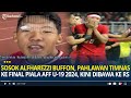 Sosok Alfharezzi Buffon, Pahlawan Timnas Indonesia ke Final Piala AFF U-19 2024, Dibawa ke RS