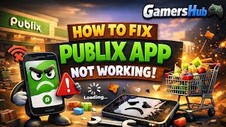 How to Fix Publix App Not Working, Keeps Crashing or Not Loading Issue