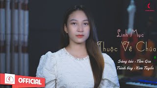 Linh Mục Thuộc Về Chúa || Sáng tác : Tâm Gia (Lm Phạm Ngô Hoàng Dũng|| Tb : Kim Tuyến