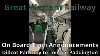 Didcot Parkway to London Paddington Class 387 Announcements