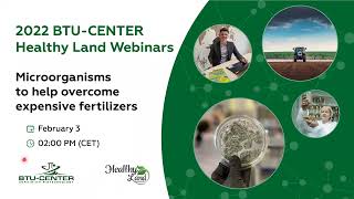 Healthy Land Webinar "MICROORGANISMS TO HELP OVERCOME EXPENSIVE FERTILIZERS"