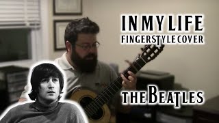 Nick Cutroneo - The Beatles: In My Life (Lennon/McCartney) -- Fingerstyle/Classical Guitar Cover