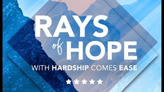 Rays of Hope: With Hardship Comes Ease - Texas Virtual Banquet