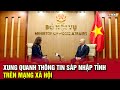 Thời sự Bến Tre | Xung quanh thông tin sáp nhập tỉnh trên mạng xã hội