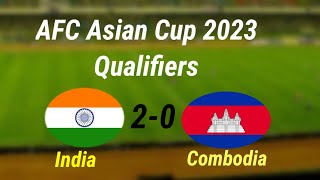 India vs Cambodia Football Match live | Indian Football Team | AFC Asian Cup 2022 Qualifiers