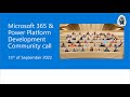 Microsoft 365 & Power Platform Development Community call – 15th of September, 2022