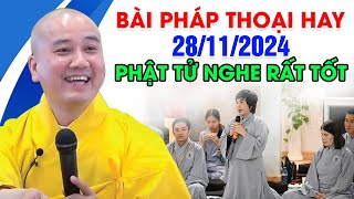 BÀI PHÁP THOẠI HAY NGÀY 28/11/2024 - PHẬT TỬ NGHE RẤT TỐT | Thầy Thích Pháp Hòa - Tu Viện Tây Thiên