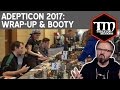 AdeptiCon 2017: Wrap-Up and (Some) Booty