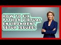 How To Fix Python Virtual Environment Setup Issues? - Python Code School