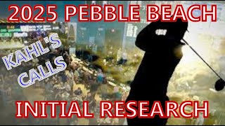 2025 Pebble Beach Initial Research