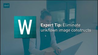 Expert Tip: Eliminate unknown image constructs