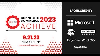 Connected Commerce 2023: ACHIEVE | Recap Video