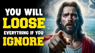 You Will Loose Everything If You Ignore ? God massage today #jesus #godmessage