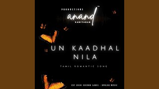 Un Kaadhal Nila | Tamil Romantic Song