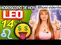 🤑TU ÉXITO LOS HARÁ CALLAR🤐SERAS MILLONARIO💰 Leo ♌ MONHI VIDENTE 🔮 Horoscopo De Hoy 14 De Julio 2024