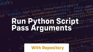 run python script pass arguments