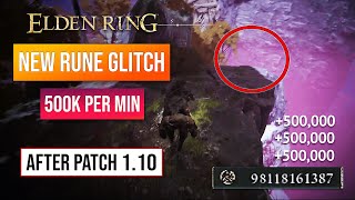 Elden Ring Rune Farm | New Rune Glitch After Patch 1.10! 500,000 Runes Per Minute!