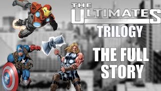 The Original Ultimates Trilogy Full Story (From Ultimates to Ultimates 3)