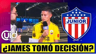 ¡LO ÚLTIMO JUNIOR! ANUNCIO DE JAMES RODRÍGUEZ QUE AUMENTA EXPECTATIVA DE SU CONTRATACIÓN ¿QUÉ DIJO?