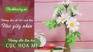 Hướng dẫn làm Hoa Cúc Họa Mi từ giấy nhún | Hội Khéo Tay