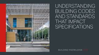 Understanding Building Codes and Standards that Impact Specifications