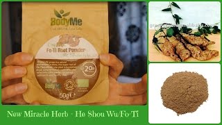 He Shou Wu / Fo-Ti - New anti-aging herb. Reverse grey hair. Sexual rejuvination. Stress relief.