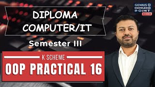Diploma Computer/IT Third Semester OOP Practical No. 16 for K Scheme