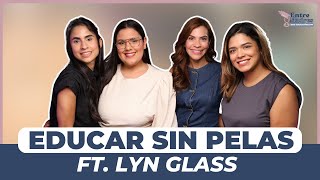 Crianza Respetuosa: Lo Que Nadie Nos Dijo ft. Lyn Glass | Ep. 52 | Entre Madres Nos Entendemos