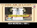 VEN MORENA - OSCAR D'LEON Y SU SALSA MAYOR 1991