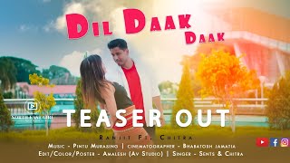 DIL DAAK DAAK Teaser| New Kokborok Music Video| RANJIT ft CHITRA..