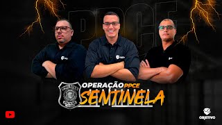 OPERAÇÃO SENTINELA PPCE | Vários professores.