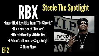 RBX discusses his relationship with Dr. Dre and Snoop Dogg