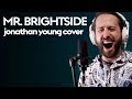 Mr. Brightside - THE KILLERS (Jonathan Young Cover)