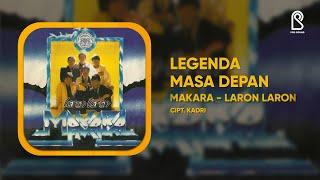 Makara - Legenda Masa Depan