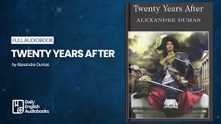Twenty Years After by Alexandre Dumas (2/3) - Full English Audiobook