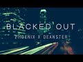 Phoenix X Deanster - Blacked Out | Prod. By Retnik Beats | 2018 | Phoenix - Official