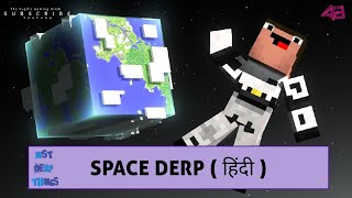 SPACE DERP हिंदी (Minecraft Animation) | Just Derp Things EP:4 | Hindi