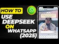How to Use DeepSeek AI on WhatsApp | Full Chatbot Setup Guide (2025)