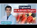 Trigliseridi 10 Adımda Düşür