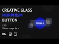 Creative Glassmorphism Button HTML & CSS (Quick Tutorial)