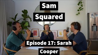 Sam Squared Episode 17: Sarah Cooper