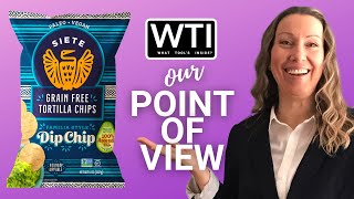 Our Point of View on Siete Grain Free Tortilla Chips