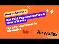 How to Create a Get Paid Payment Button & How it Works for your customer in Airwallex