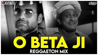 O Beta Ji | Reggaeton Mix | Qismat Ki Hawa Kabhi Naram | Albela | DJ Ravish \u0026 DJ Chico