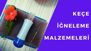 Keçe iğneleme malzemeleri nelerdir? | Needle felting tools.