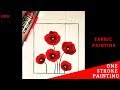 Easy Poppy Painting on Fabric | Fabric Painting Design | One Stroke Painting Poppy | DIY