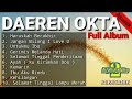 a#daerenokta #daeren #oktaDAEREN OKTA FULL ALBUM | THE BEST Of ALBUM DAEREN OKTA